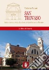 San Trovaso. Guida storico-artistica alla chiesa dei Santi Gervasio e Protasio libro di Franzoi Umberto