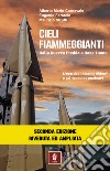 Cieli fiammeggianti. Dalla guerra fredda a Base Tuono. L'eco del «Blazing Skies» e gli Hercules nucleari libro di Carnevale Alberto Maria Ferracin Eugenio Struffi Maurizio