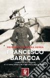 Memorie di guerra aerea. Le lettere e il diario di guerra in una nuova edizione di un raro volume degli anni Trenta libro