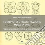 Terremoto e ricostruzione: Messina 1908, verso una progettazione «consapevole» libro