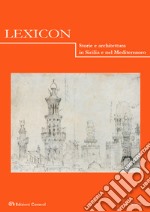 Lexicon. Storie e architettura in Sicilia e nel Mediterraneo (2019). Vol. 28 libro