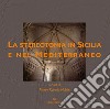 La stereotomia in Sicilia e nel Mediterraneo. Ediz. illustrata libro