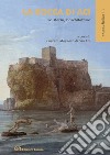 La rocca di Aci. La storia, l'architettura libro