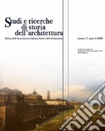 Studi e ricerche di storia dell'architettura (2020). Vol. 7 libro