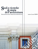 Studi e ricerche di storia dell'architettura (2019). Vol. 6 libro