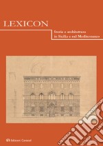 Lexicon. Storie e architettura in Sicilia e nel Mediterraneo (2021). Vol. 32 libro