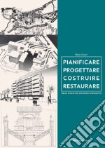 Pianificare progettare costruire restaurare nella Sicilia del secondo Novecento (1957-2005)