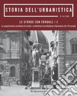 Storia dell'urbanistica. Le strade con fondale. La progettazione coordinata di strade e architetture tra Medioevo e Novecento (XI-XVI secolo)