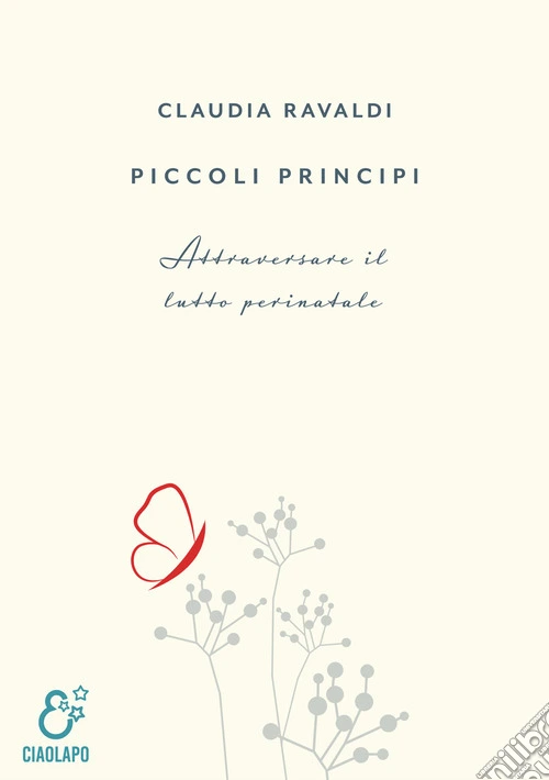 Piccoli principi. Attraversare il lutto perinatale