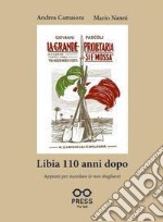 Libia 110 anni dopo. Appunti per ricordare (e non sbagliare) libro