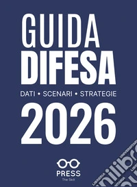 Guida difesa 2026. Dati, scenari, strategie libro