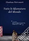 Tutte le sfumature del mondo libro