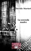 La seconda madre libro