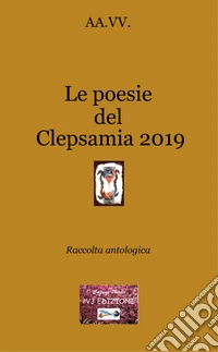 Le poesie del Clepsamia 2019