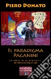 Il paradigma Paganini. Un soggetto da sceneggiare, in forma di romanzo libro