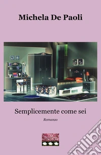 Semplicemente come sei