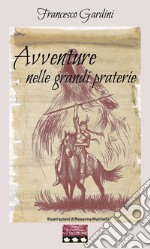 Avventure nelle grandi praterie libro