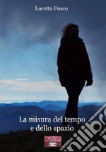 La misura del tempo e dello spazio libro