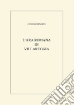 L'ara romana di Villareggia