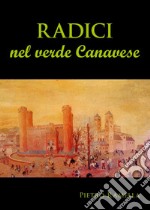 Radici nel verde Canavese libro