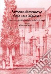 Libretto di memorie della casa Malerba. Storia e storie della famiglia Malerbi di Lugo libro