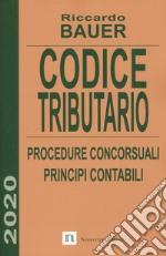 Codice tributario. Procedure concorsuali. Principi contabili libro