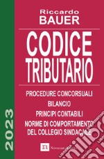 Codice tributario. Procedure concorsuali. Principi contabili libro