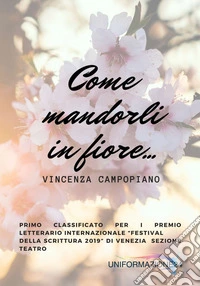 Come mandorli in fiore libro