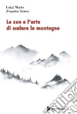 Lo zen e l'arte di scalare le montagne