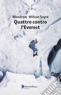 Quattro contro l'Everest libro
