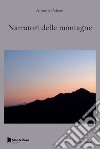 Narratori delle montagne libro