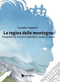 La regina delle montagne libro