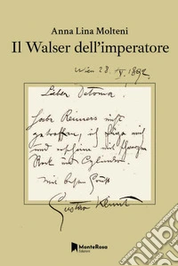 Il Walser dell'Imperatore libro