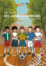 Die Herausforderung. Ediz. tedesca. Con Contenuto digitale per accesso on line libro