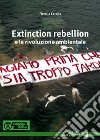 Extinction Rebellion e la rivoluzione ambientale
