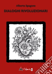 Dialoghi rivoluzionari
