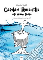 Capitan Trinchetto. Mito senza tempo libro