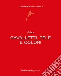 Cavalletti, tele e colori