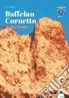 Baffelan e Cornetto. I luoghi e la storia libro