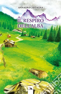 Il respiro dell'alba libro