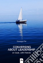 Conversing about leadership. On boat, with friends libro