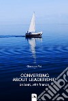 Conversing about leadership. On boat, with friends libro