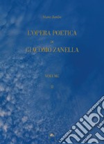 L'opera poetica di Giacomo Zanella. Ediz. critica. Vol. 2