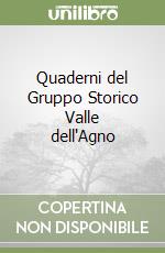 Quaderni del Gruppo Storico Valle dell'Agno libro