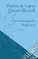 Quanti filosofi. Circumnavigando Helgoland