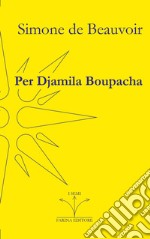 Per Djamila Boupacha libro