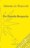 Per Djamila Boupacha libro