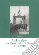 Arditi e alpini sul Dosso Alto di Nago (1915-1918)