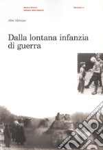 Dalla lontana infanzia di guerra