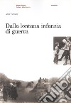 Dalla lontana infanzia di guerra libro